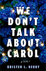 We Don’t Talk About Carol